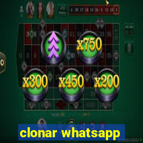 clonar whatsapp